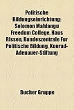 Produkt-Bild: Politische Bildungseinrichtung: Solomon Mahlangu Freedom College, Haus Rissen, Bundeszentrale F R Politische Bildung, Konrad-Adenauer-Stiftung