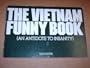 The Vietnam funny book: An antidote to insanity