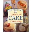 MRS BEETON'S TRADITIONAL CAKE DECORATING edited by Bridget Jones (Hardcover in dust jacket 1999 Mrs Beetons is a... by  Bridget Jones