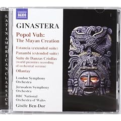 Ginastera: Popul Vuh (Ollantay/ Popul Vuh/ Five Native Argentina Dances)