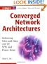 Converged Network Architectures: Delivering Voice and Data Over IP, ATM, and Frame Relay