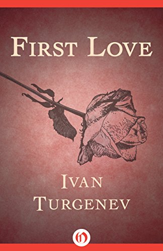 First Love (Everyman's Library Classics)