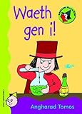 Waeth Gen i!