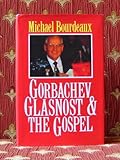 Gorbachev, glasnost & the Gospel