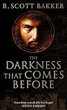 The Darkness That Comes Before (The Prince of Nothing, Book 1)