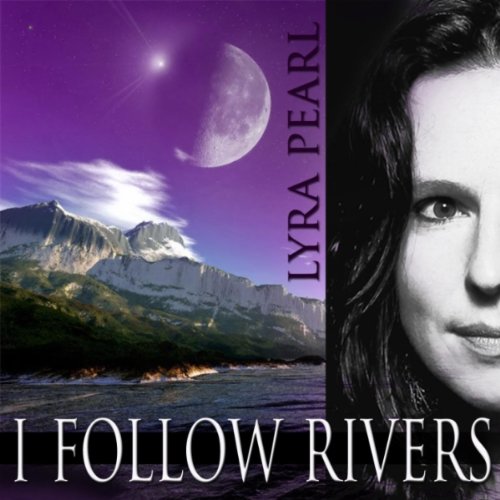 Lyra Pearl-I Follow Rivers-WEB-2012-IMT Download
