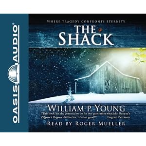 The Shack: Where Tragedy Confronts Eternity by William Paul Young and Roger Mueller
