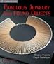 Fabulous Jewelry from Found Objects: Creative Projects, Simple Techniques (Lark Jewelry Books)