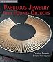 Fabulous Jewelry from Found Objects: Creative Projects, Simple Techniques (Lark Jewelry Books)