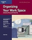 Organizing Your Workspace: A Guide to Personal Productivity:2nd (Second) edition