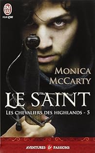 Les Chevaliers Des Highlands Tome 5 Le Saint Babelio