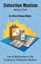 Medication in the Treatment of Selective Mutism and Social Anxiety Disorder