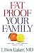 Fat-Proof Your Family: God's Way to Forming Healthy Habits for Life