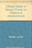 Diffuse matter in space