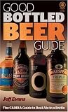 Good Bottled Beer Guide (Good Bottled Beer Guide: The Camra Guide to Real Ale in a Bottle)