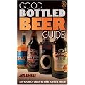 Good Bottled Beer Guide (Good Bottled Beer Guide: The Camra Guide to Real Ale in a Bottle)