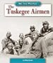 The Tuskegee Airmen (We the People)