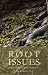 Root Issues: Digging Deeper to Discover the Real You