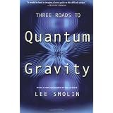 Three Roads to Quantum Gravity
