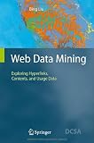 Web Data Mining: Exploring Hyperlinks, Contents, and Usage Data