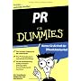 PR f�r Dummies: Der richtige Umgang mit der Presse&hellip von Eric Yaverbaum