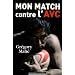 Mon match contre l'AVC