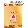 The Golden Book of Cookies: Over 330 Great Recipes