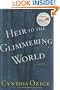 Heir to the Glimmering World: A Novel