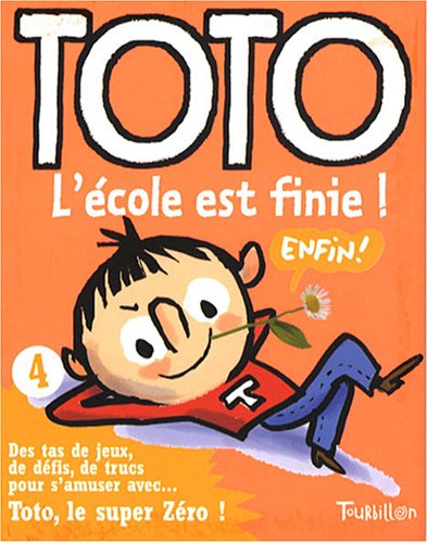 Toto, Tome 4 : L'école est finie !