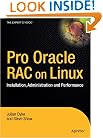 Pro Oracle Database 10g RAC on Linux: Installation, Administration, and Performance (Expert's Voice in Oracle)