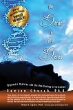The Genie in Your Genes: Using the Stunning New Breakthroughs in DNA Research to Generate Peak Health
