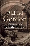 The Private Life of Jack the Ripper