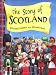 The Story Of Scotland