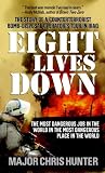 Eight Lives Down: The Story of a Counterterrorist Bomb-Disposal Operator's Tour in Iraq