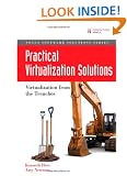Practical Virtualization Solutions: Virtualization from the Trenches (Negus Software Solutions)