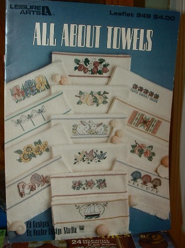All About Towels 29 Counted Cross Stitch Graphs By Kooler Design Studio (Leisure Arts Leaflet 949)