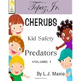 Cherubs: Keeping Kids Safe From Predators ~ L.J. Maxie