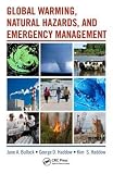 Global Warming, Natural Hazards, and Emergency Management