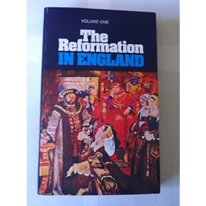 The Reformation in England: v. 1