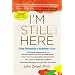 I'm Still Here: A New Philosophy of Alzheimer's Care