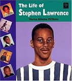 The Life of Stephen Lawrence