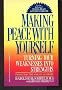 Making Peace With Yourself: Transforming Your Weaknesses into Strengths (Formerly Titled : the Achilles Syndrome)