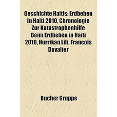 Geschichte Haitis: Chronologie zur Katastrophenhilfe beim Erdbeben in Haiti 2010, Hurrikan Lili, Fran�ois Duvalier, Cholera-Epidemie in Haiti 2010, ... Nations Unies pour la stabilisation en Ha�ti