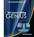 Mr Spread Betting (Mr Spread Betting: Maximum Profit, Low Risk Trading)