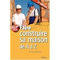 Faire construire sa maison de A � Z