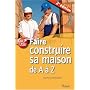 Faire construire sa maison de A � Z