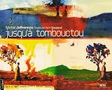 Jusqu\'à Tombouctou