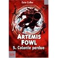 Artemis Fowl, Tome 5 : Colonie perdue