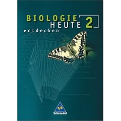 Biologie heute entdecken - Ausgabe 2003 f�r die Sekundarstufe I: Biologie heute entdecken 2 / Sch�lerband / Berlin, Hamburg, Hessen, Rheinland-Pfalz, ... 7./10. Schuljahr / Gymnasium