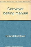 Conveyor belting manual